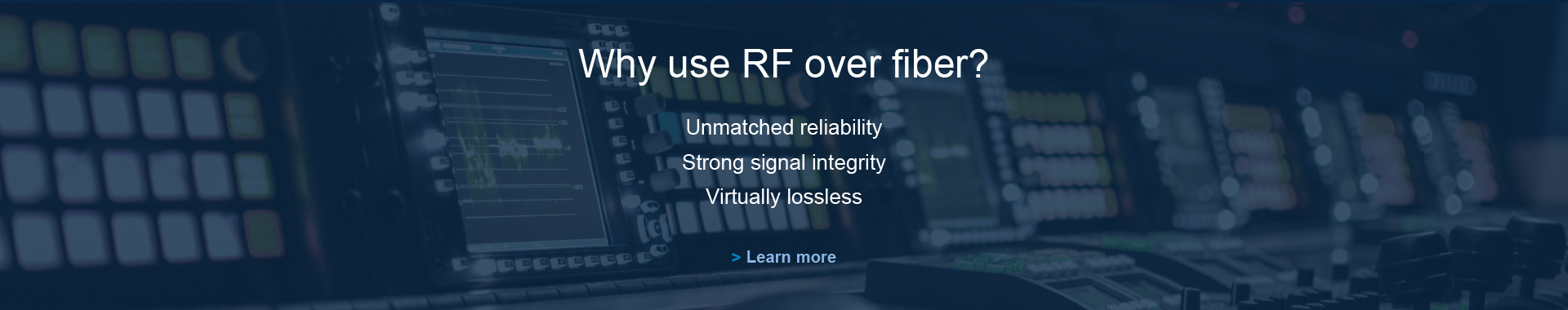 Why use RF over fiber?
